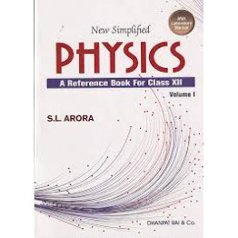 New Simplified Physics For Class 12 (Set Of 2 Vol) By SL Arora